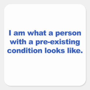 A person with a pre-existing condition square sticker