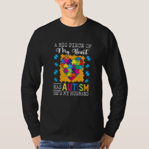 A Piece Of My Heart Has Autism My Husband T-Shirt