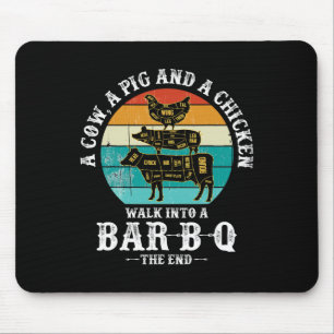 A Pig, A Chicken, And A Cow Walk Into A Rbecue R-b Mouse Pad