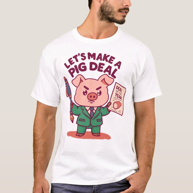 A Pig Deal T-Shirt (Front)