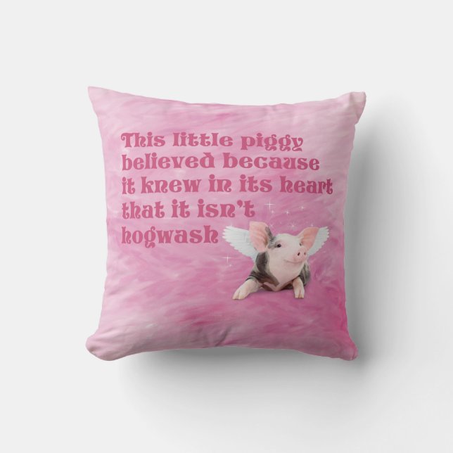 A Piggy Believed Throw Pillow (Front)