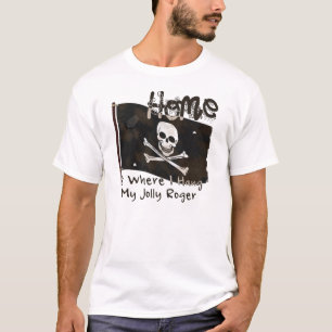 A Pirate´s Home T-Shirt