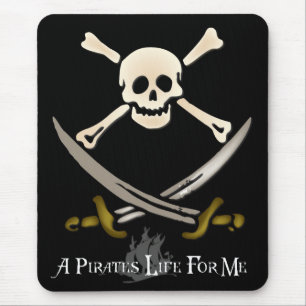 A Pirate's Life For Me Mouse Pad