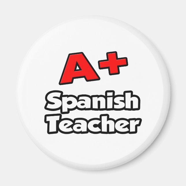 A Plus Spanish Teacher Magnet (Front)