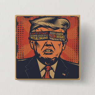 A president blindfolded by mental issues. 15 cm square badge