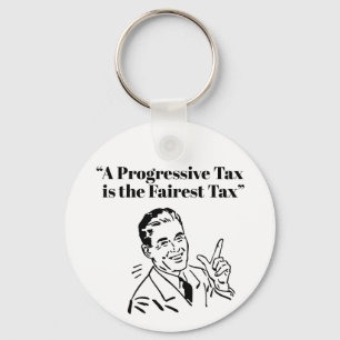 A Progressive Tax is the Fairest Tax Key Ring