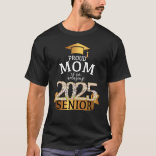 A Proud 2025 Senior Mum T-Shirt