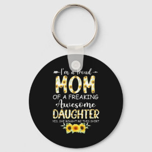 A proud mom from daughter funny mother's day women key ring