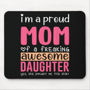 A Proud Mum Shirt Gift From Daughter Funny Mothers Mouse Pad