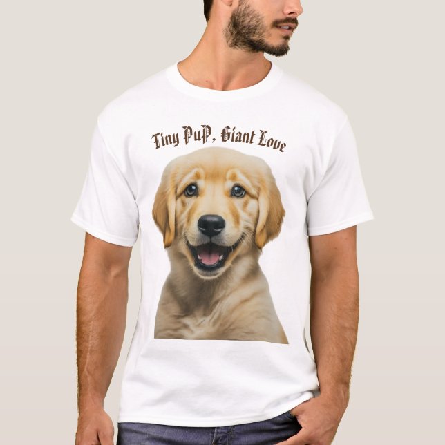 A puppy's love is pure magic T-Shirt (Front)