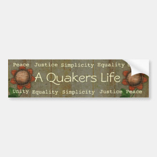 A Quakers Life bumpersticker Bumper Sticker