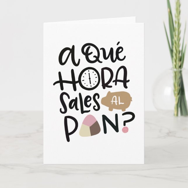 A Que Hora Sales Al Pan, Spanish Card (Front)