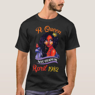 A Queen Was Born in April 1982 39th Birthday T-Shirt