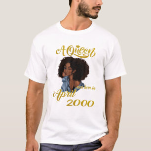 A Queen Was Born in April 2000 20th Birthday Gifts T-Shirt