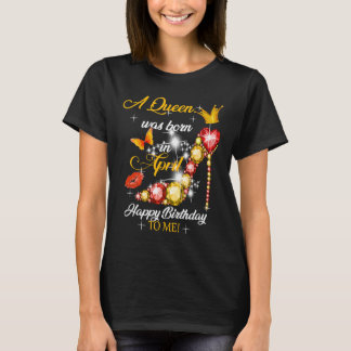 A Queen was Born In April Happy Birthday To Me T-Shirt