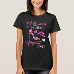A Queen Was Born in August 1997 24 year old T-Shirt
