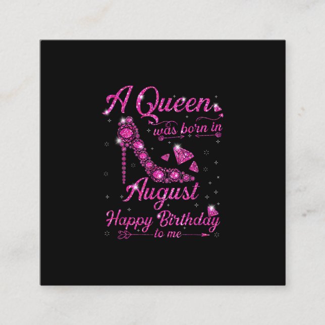 A Queen Was Born In August Birthday Gift Women Square Business Card (Front)