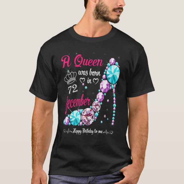 A Queen Was Born In December 72nd Birthday Women H T-Shirt (Front)