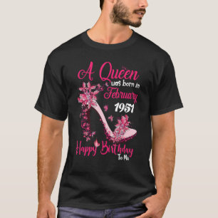 A Queen Was Born in February 1951 72nd Birthday T-Shirt