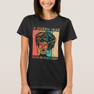 A Queen Was Born In February African American Blac T-Shirt