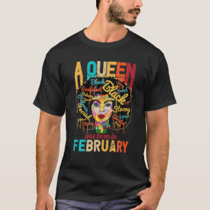 A Queen Was Born In February Melanin Birthday Blac T-Shirt