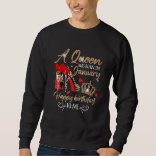 A Queen Was Born in January Birthday To Me Diamond Sweatshirt