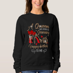 A Queen Was Born in January Birthday To Me Diamond Sweatshirt