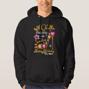 A Queen was Born In January Hoodie