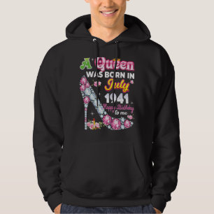 A Queen Was Born In July 1941 Happy 81st Birthday Hoodie