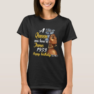 A Queen Was Born In June 1953 68th Birthday T-Shirt