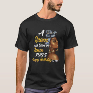 A Queen Was Born In June 1965 56Th Birthday Gift T-Shirt