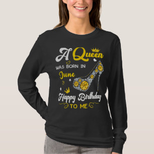 A Queen Was Born In June Birthday High Heel T-Shirt