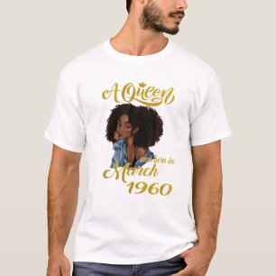 A Queen Was Born In March 1960 60Th Birthday Gifts T-Shirt