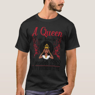 A Queen Was Born In November 1982 Happy Birthday T T-Shirt