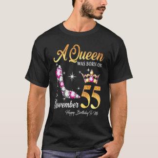 A Queen Was Born In November 55 Happy Birthday To  T-Shirt