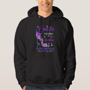 A Queen Was Born In November Happy Birthday To Me Hoodie