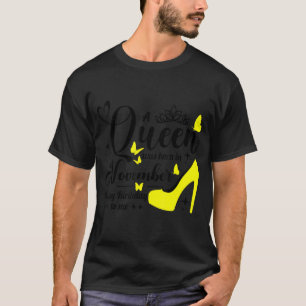 A Queen Was Born in November Happy Birthday To Me T-Shirt