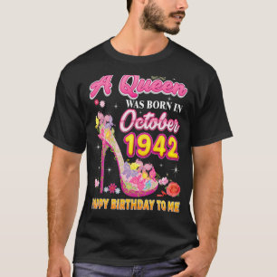 A Queen Was Born In October 1942 Happy Birthday To T-Shirt