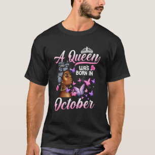 A Queen Was Born In October Black Woman Pink Butte T-Shirt