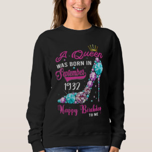 A Queen Was Born In September 1932 Happy 90th Birt Sweatshirt