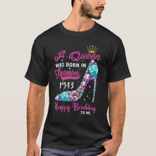 A Queen Was Born In September 1943 Happy 79th Birt T-Shirt