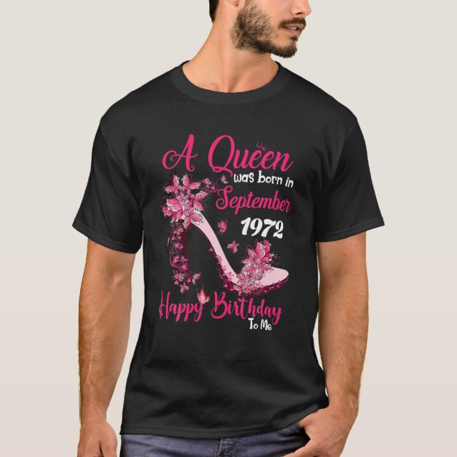 A Queen Was Born In September 1972 Happy 50Th Birt T-Shirt (Front)