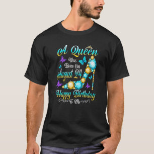 A Queen Was Born On August 24  24th August Birthda T-Shirt