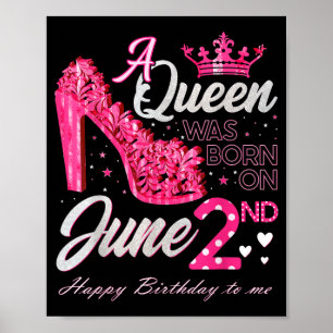 A Queen Was Born On June 2 June 2nd Birthday High Poster