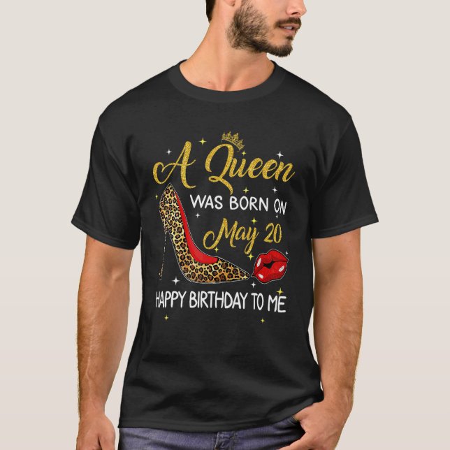 A Queen Was Born On May 20 Birthday Leopard High H T-Shirt (Front)