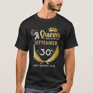 A Queen Was Born On September 30 Cute Girly Septem T-Shirt