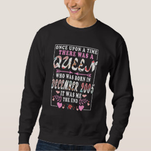 A Queen Who Was Born In December 2005 Birthday Wo Sweatshirt