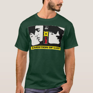 A Question Of Lust colour T-Shirt