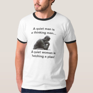 A Quiet Man if a Thinking Man T-Shirt