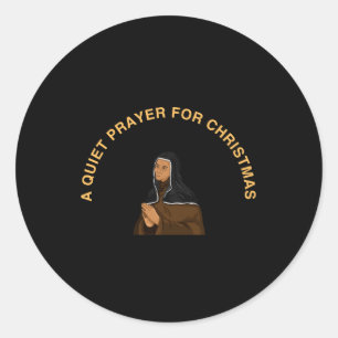 A QUIET PRAYER FOR CHRISTMAS CLASSIC ROUND STICKER